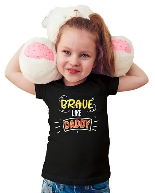 Brave Like Daddy Kids T-Shirt