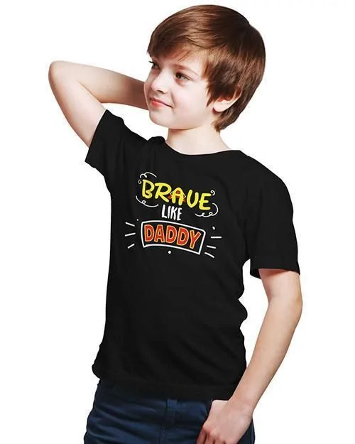 Brave Like Daddy Kids T-Shirt