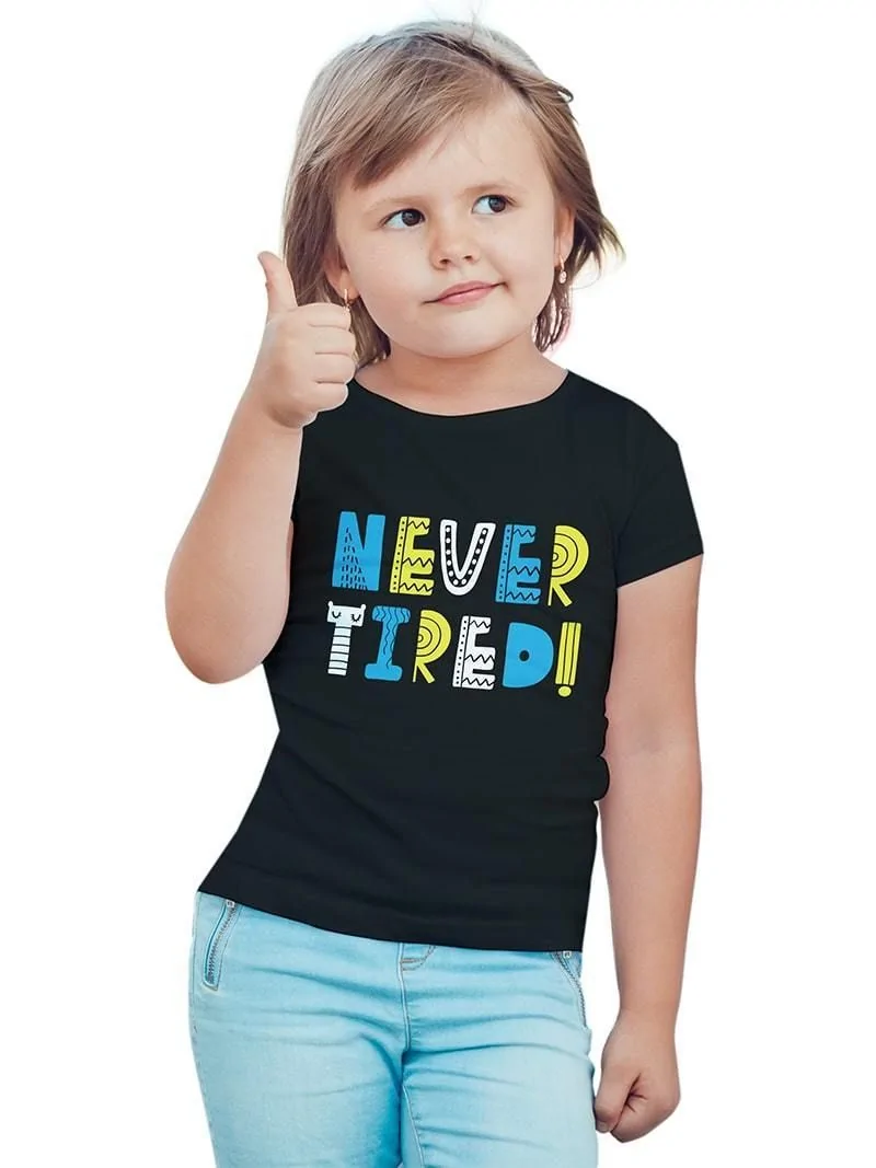 Never Tired Kids T-Shirt